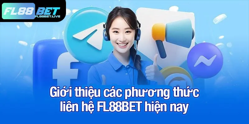 Ưu điểm của kênh liên hệ FL88BET