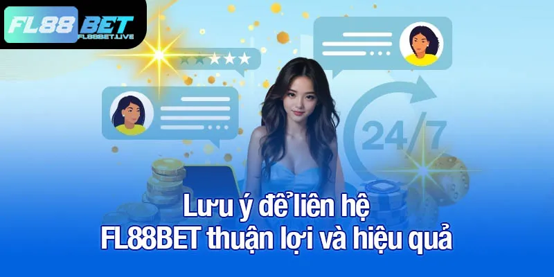 Lưu ý để liên hệ FL88BET thuận lợi và hiệu quả